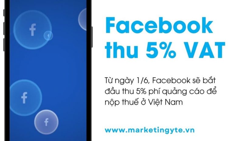  Facebook thu 5% phí quảng cáo để nộp thuế tại Việt Nam